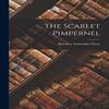 The Scarlet Pimpernel by Baroness Emmuska Orczy Paperback Book 9781015470040