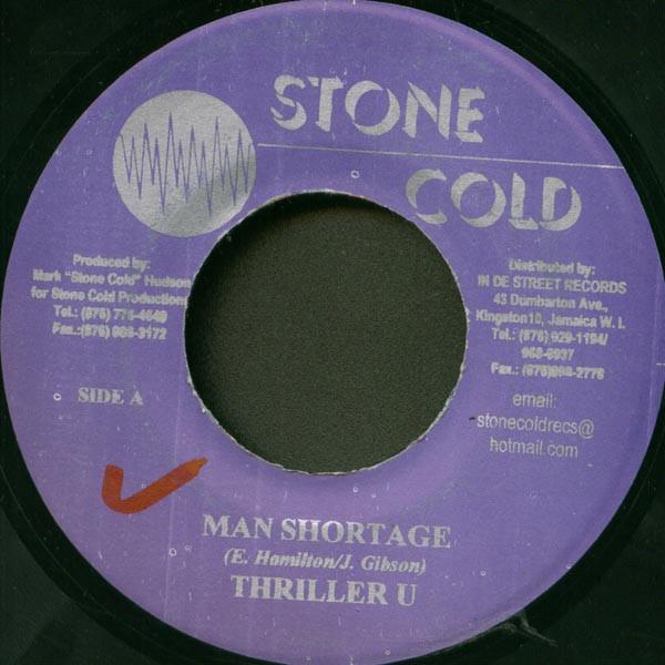 7inch Record THRILLER U / SUGAR ROY - Man Shortage / Start A Life NONE Stone Cold 2002 Jamaica Reggae, Ska & Dub Used