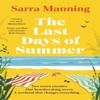 The Last Days of Summer by Sarra Manning Hardback Book 9781399707886
