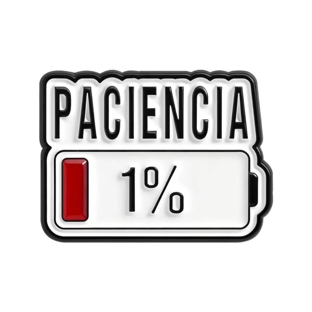 

Funny Paciencia 1% 1% Low Battery Brooch Red Color Drip Oil Spanish Quote Brooch Small Enamel Pin Friends