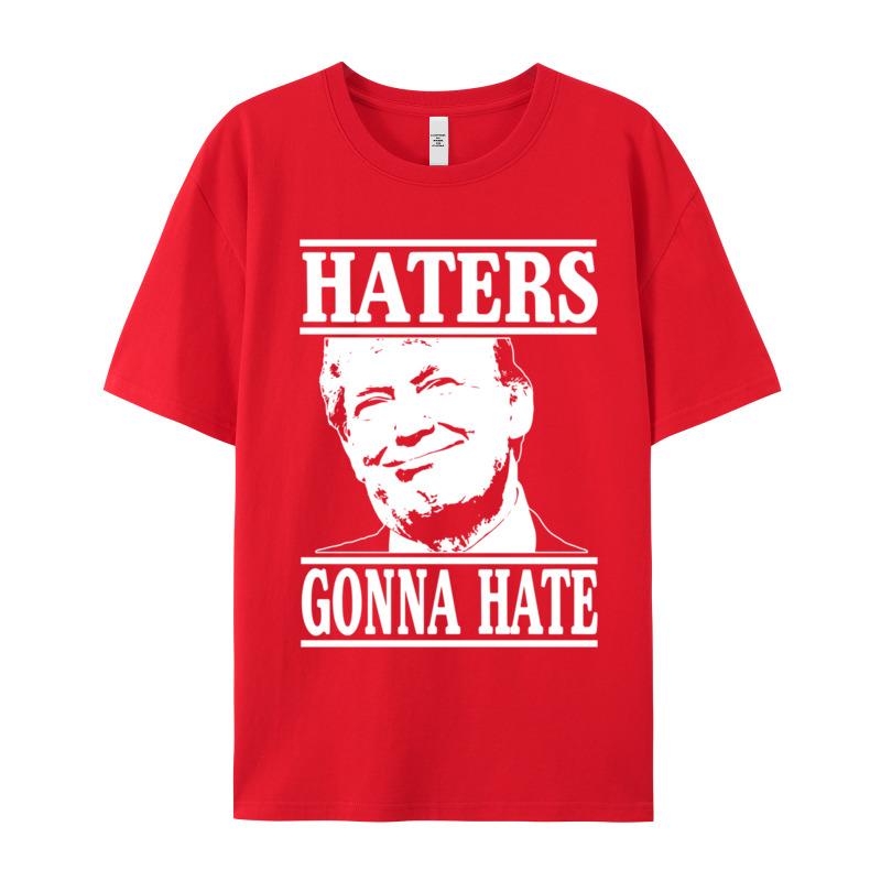 Funny Haters Gonna Hate Donald Design Thanksgiving Day All Cotton Round Collar Adult Tees Teeshirts Family Short Sleeve T Shirt