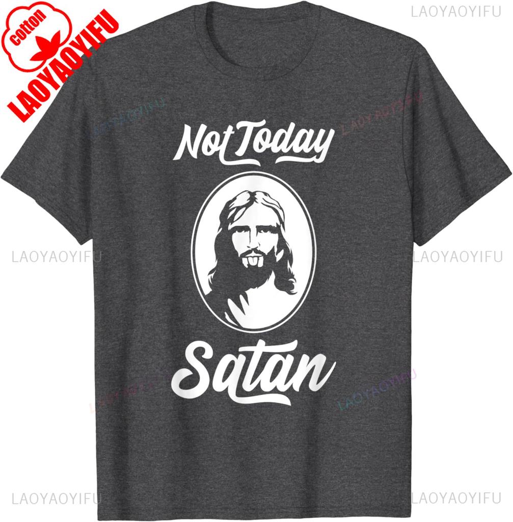 Vintage Classic Fashion Streetwear Crewneck Adult Shortsleev Not Today Satan Funny Saying Jesus Gift Unisex Printed Tshirt Tops