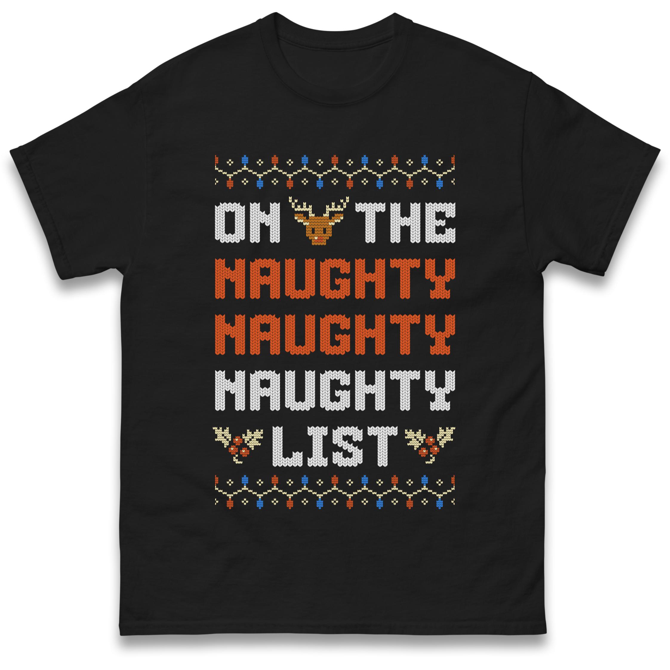 On The Naughty Naughty Naughty List Christmas T-Shirt Tshirt Mens Womens Tops Unisex Tees 100% Cotton 3XL