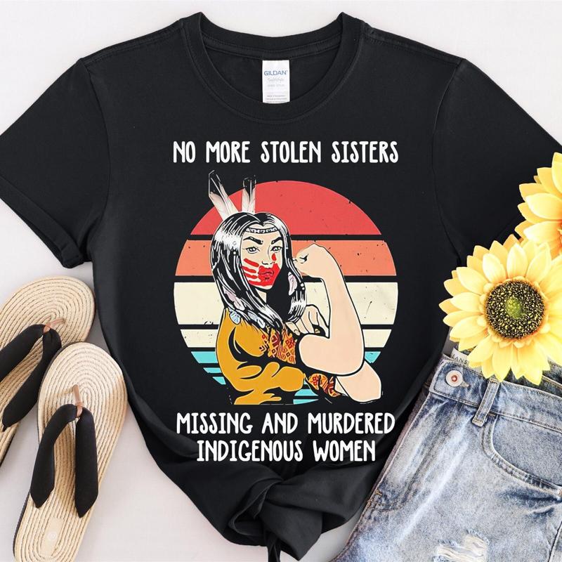 32 Native Women No More Stolen Sister Missing T Shirt