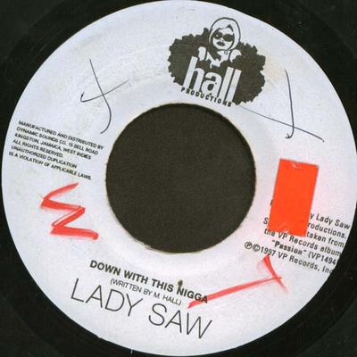 7inch Record LADY SAW  Down With This Nigga NONE Hall Production 1997 Jamaica Reggae Ska  Dub Used