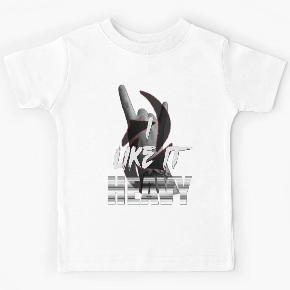 I Like It Heavy Kids T-Shirt 170