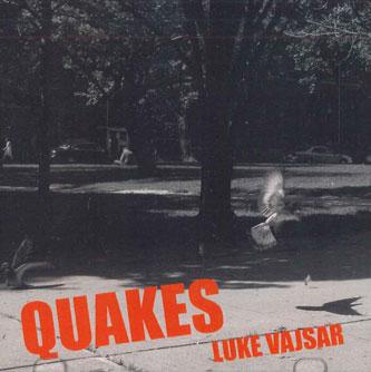 

CD LUKE VAJSAR - Quakes NONE CD BABY US Rock Used