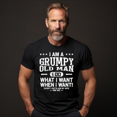 Grumpy Old Men I Do What I Want T-shirt , Funny Grandpa Shirt, Grandfather
