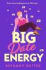 Big Date Energy by Bethany Rutter Paperback Book 9780008470036