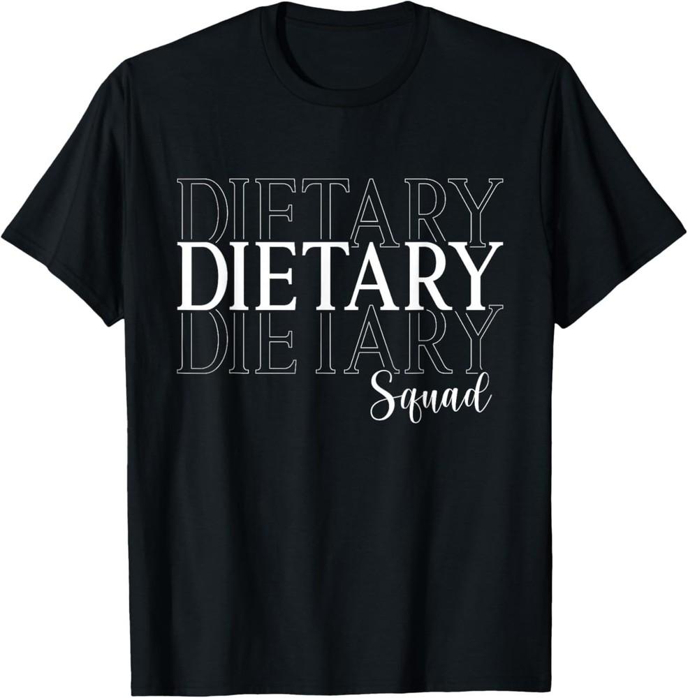 Dietary Squad Appreciation Week Healthcare for Women Men T‑Shirt