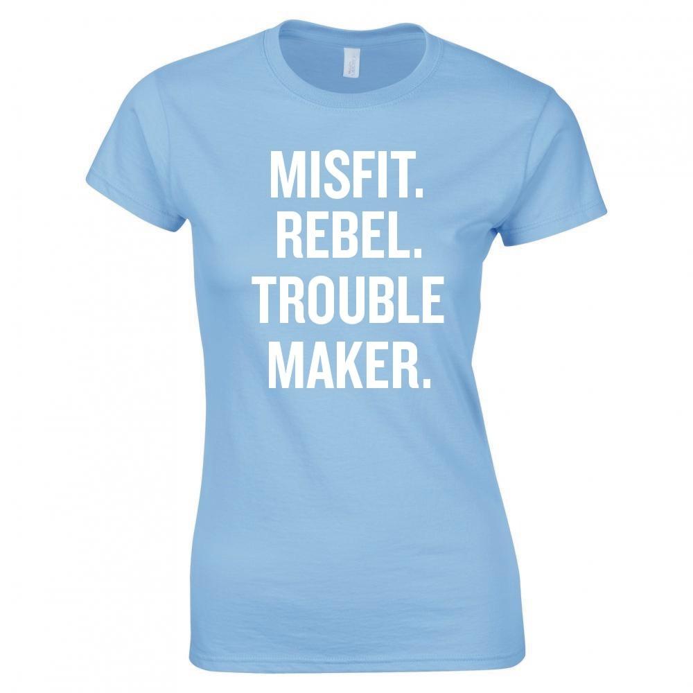Misfit Rebel Trouble Maker Ladies Skinny Fit Tshirt S