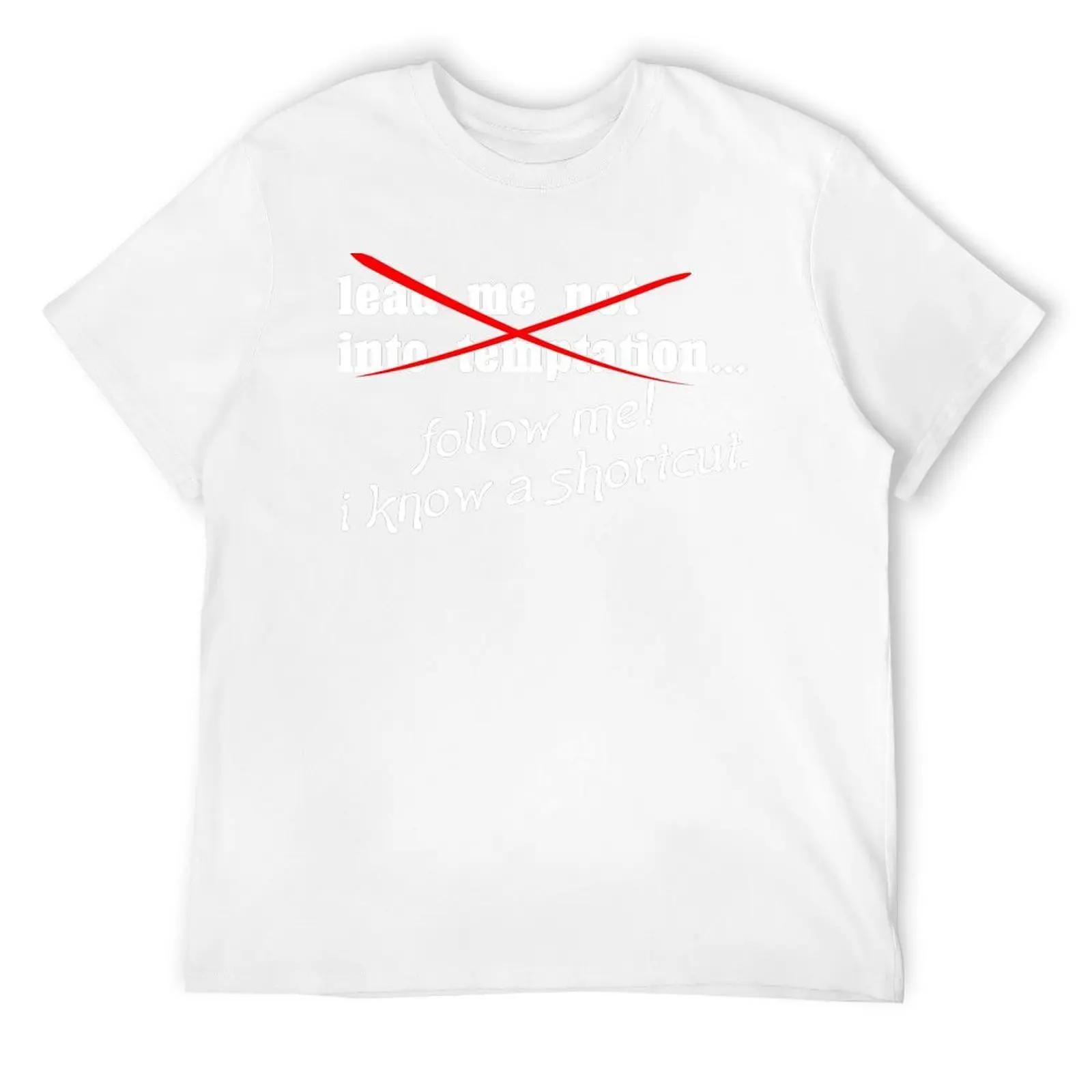 

Lead Me Not Into Temptation Follow Me I Know A Shortcut Funny Geek Nerd T-Shirt Cute Tops Vintage T Shirt Women Clothes 4XL