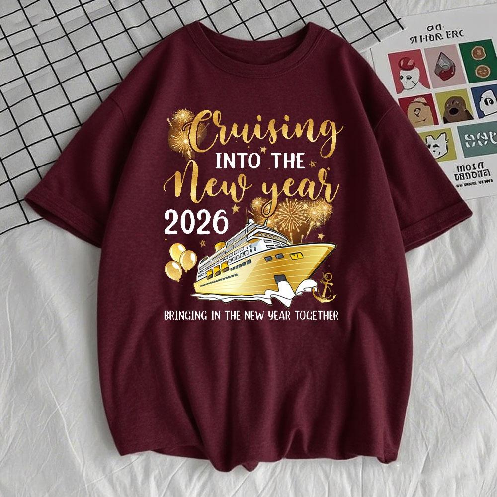 Cruise Into New Year 2026 Women Shirt Fashion Streetwear Short-sleeve Happy New Year Holiday Party Dress Gift Unisex Top