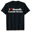 Funny I Love Mentally Unstable Women TShirt Summer Men Fashion Vintage Summer Style Cotton Short Sleeve Oversized Tshirt Tops