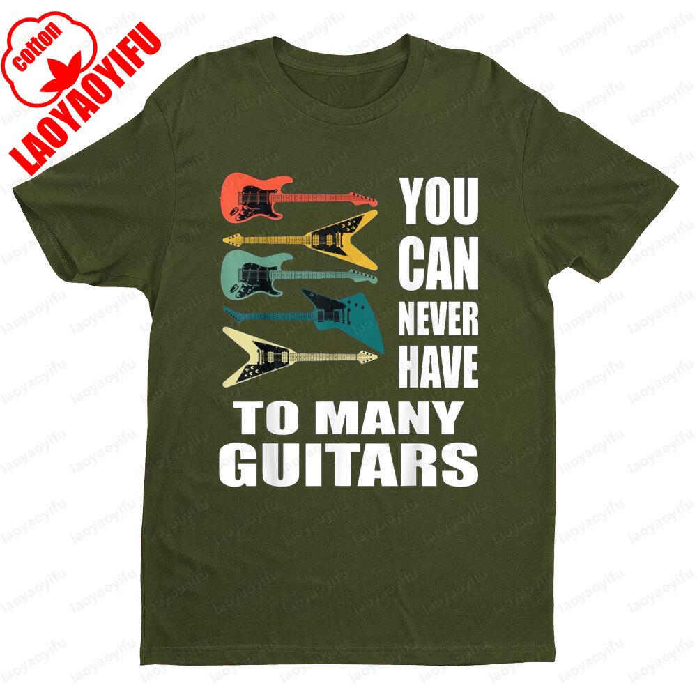 You Can Never Have Too Many Guitars Music Funny Guitarist Gift Unisex TShirt Men Women Summer Crewneck Cotton Short Sleeve