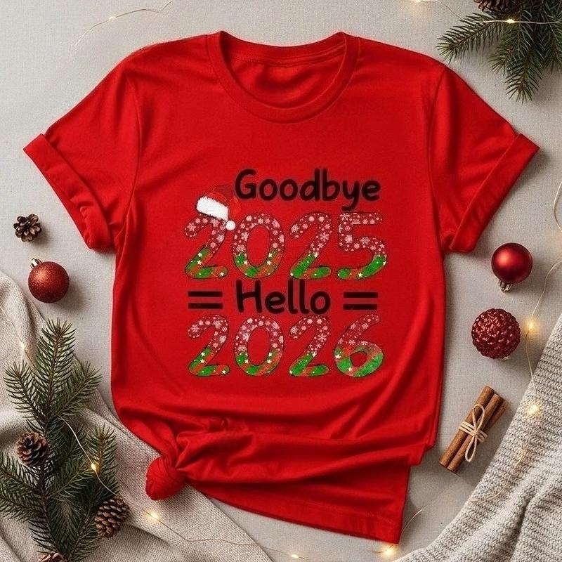 Goodbye 2025 Hello 2026 Womens Tshirt Happy New Year Printed Tshirt Christmas Party Womens Christmas Tshirt