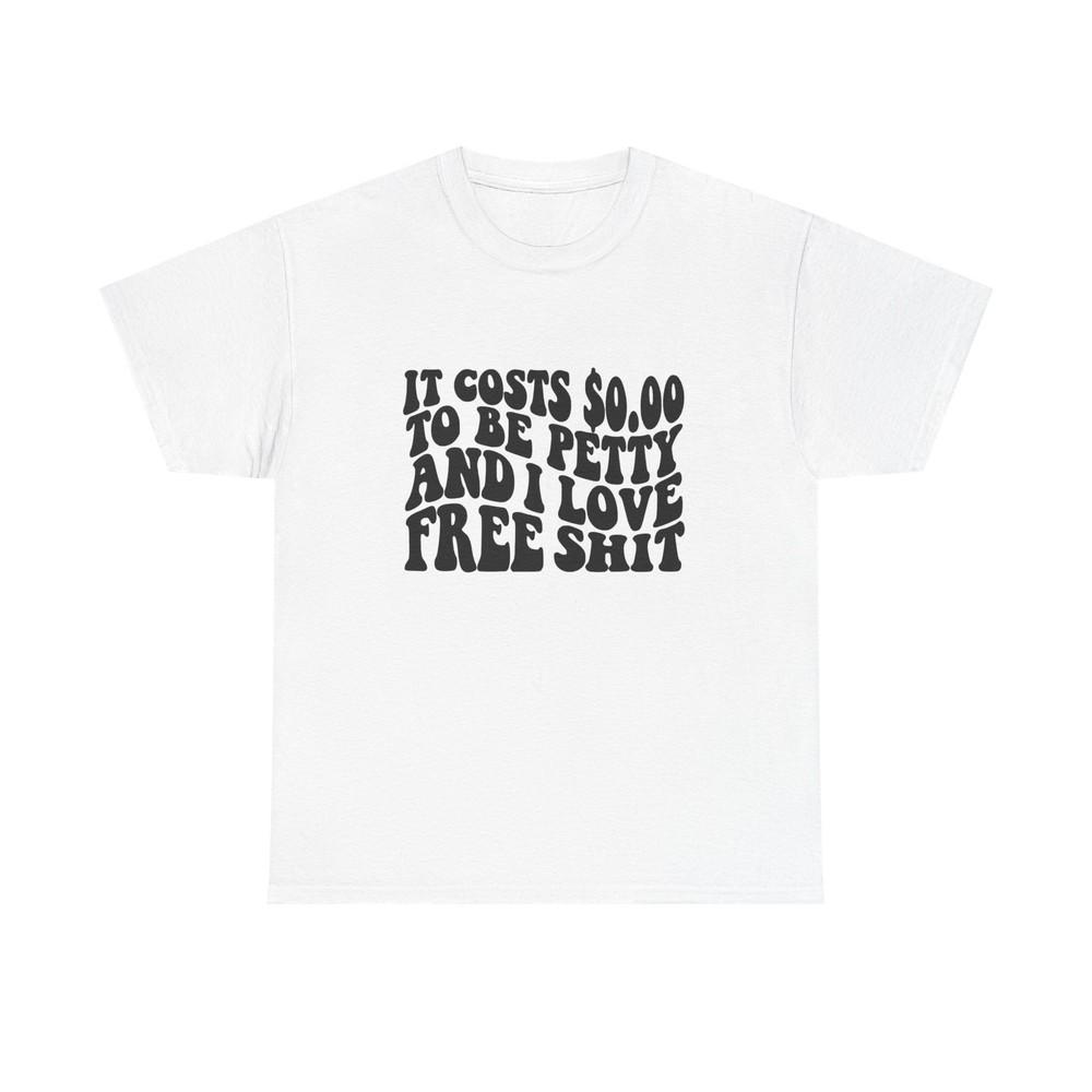 Funny Petty Jokes Humor Graphic T Shirt Unisex Heavy Cotton Tee Unisex T-Shirt XL