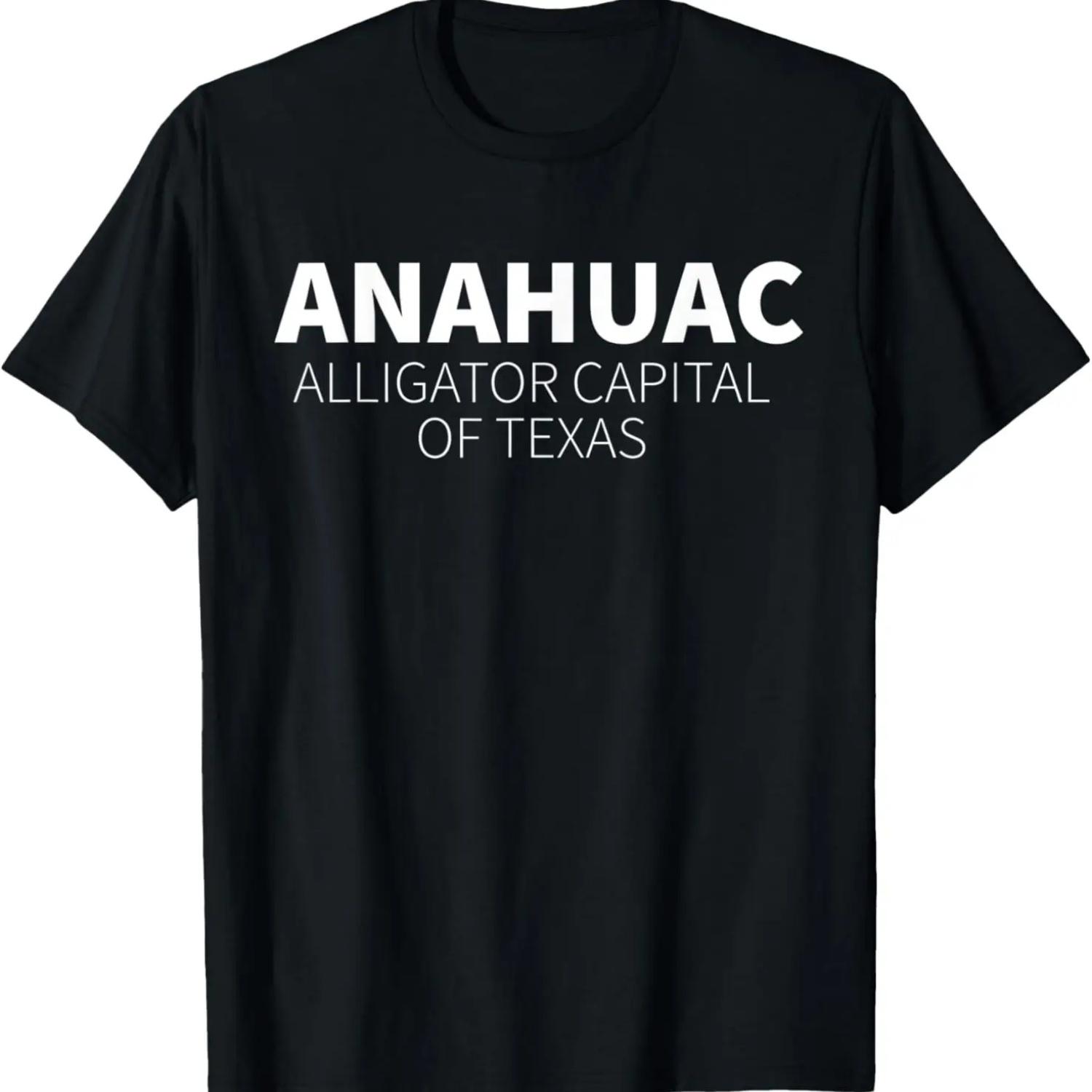 Anahuac TX Alligator Capital of Texas - Southeast Texas T-Shirt S