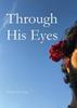 Through His Eyes January 3 2023 Paperback Book # IND 177