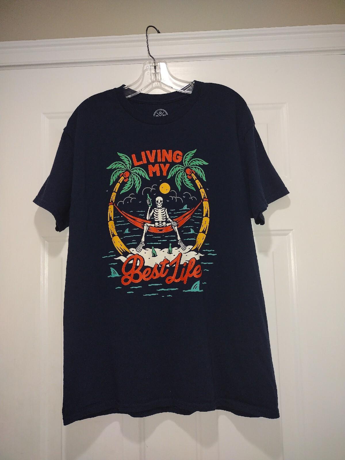 DOM Living My Best Life Shirt Men s Navy Size Large Unisex T-Shirt XXL