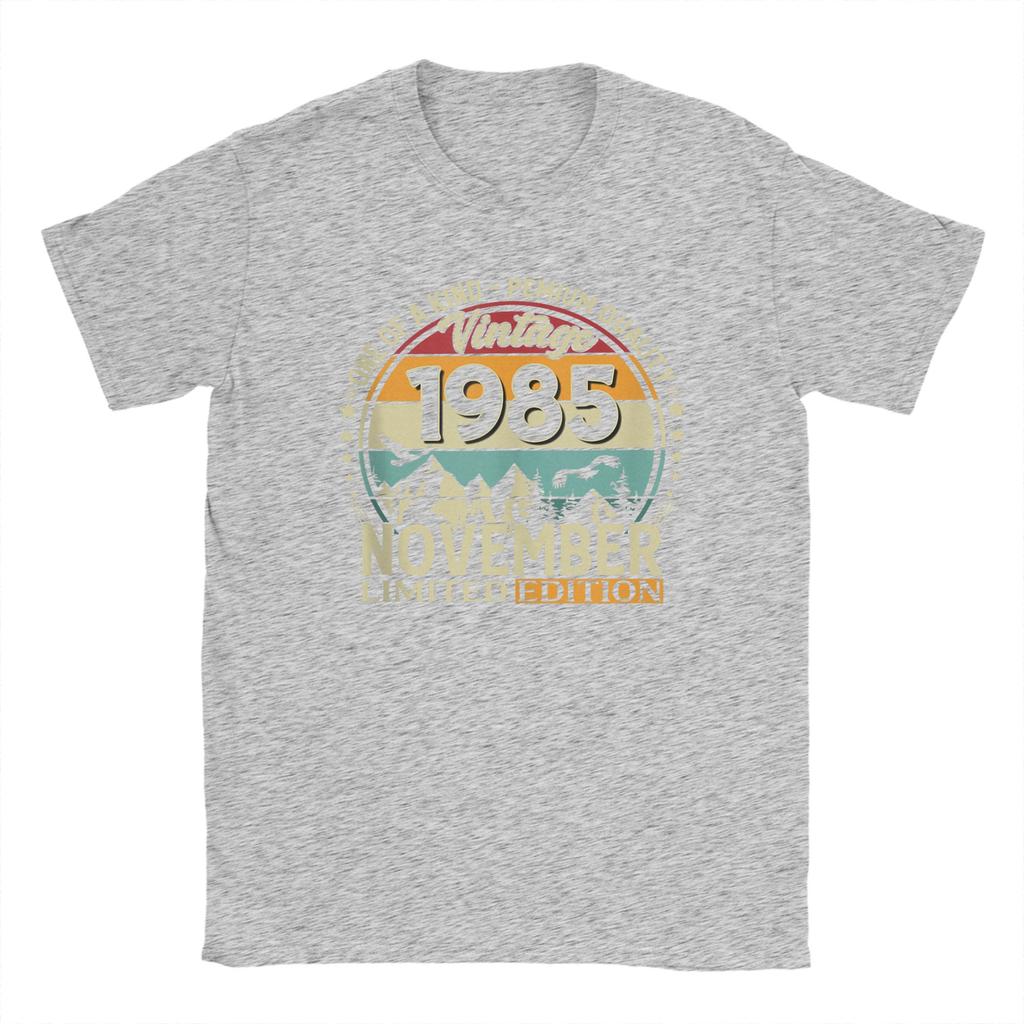 Funny 40th Birthday Gift November 1985 T-Shirt Men Round Neck Cotton T Shirts  Short Sleeve Tee Shirt 4XL 5XL 6XL Clothes