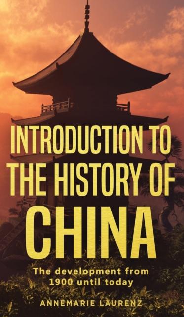Kniha Introduction To the History of China : The Development from 1900 Until Today