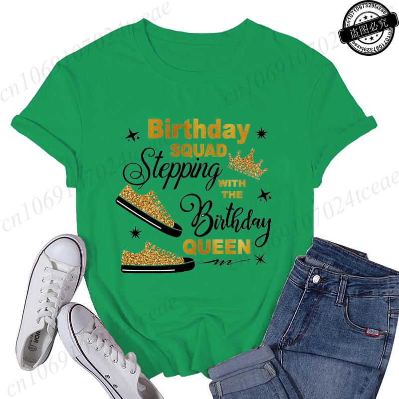 Birthday Squad Stepping with The Birthday Queen Design Womens TShirtsSquad Birthday Shirtsshort Sleeve Stepping Tee TShirts
