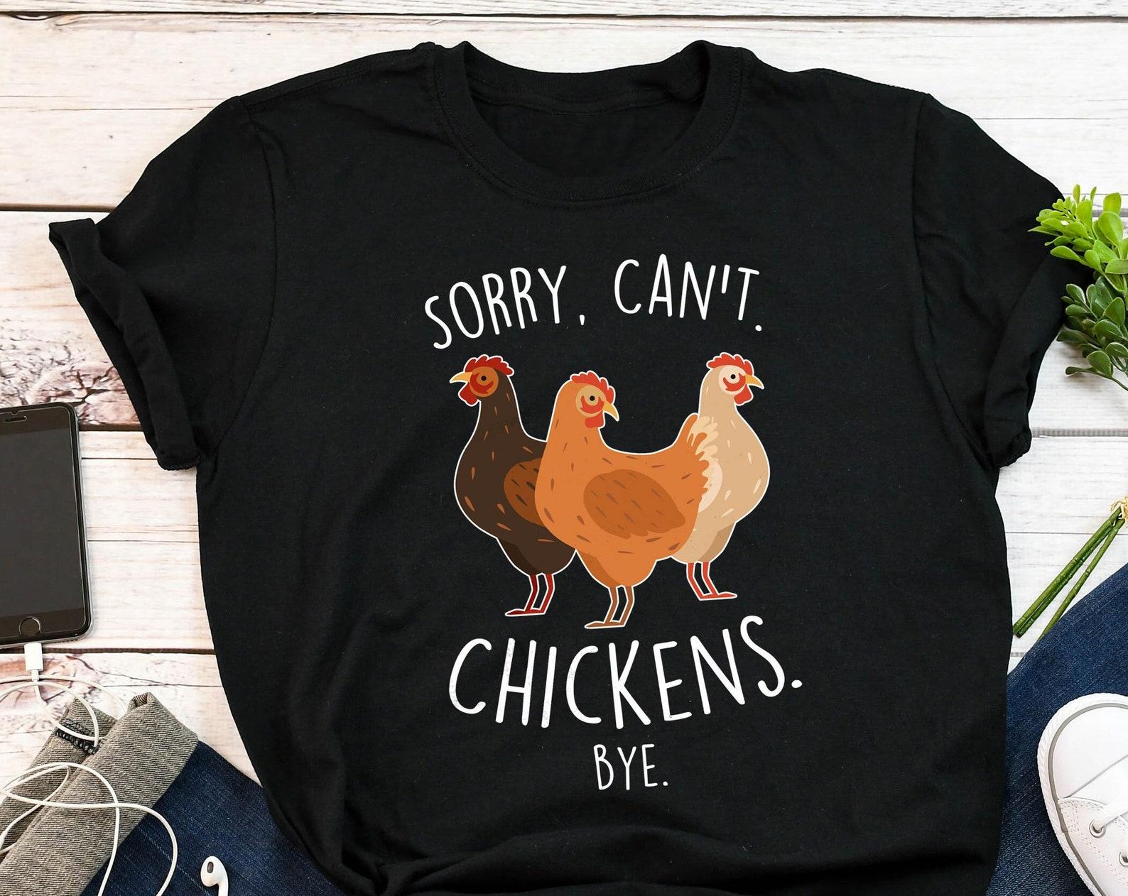 Funny Chicken Shirt, , Chicken Lover Gift, Cute Bird T-shirt, Chook Tshirt, Pet Tee, Farmer, Farming Farm, Crazy Chicken Lady 120