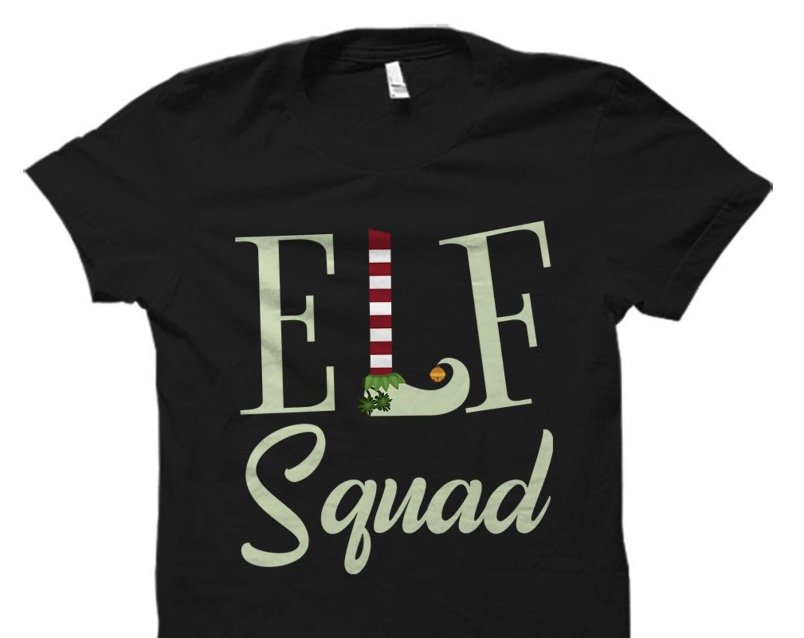 Elf Squad Shirt. Elf Shirt. Elf Gift. Christmas Shirt. Xmas Shirt. Holiday Shirt. Xmas Shirt for Her. Christmas Cheer Shirt #OS3116 3XL