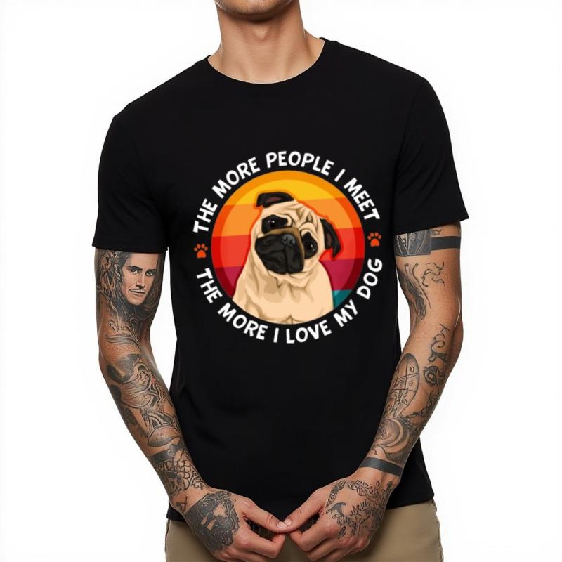 Comfortable Boys Summer Tshirt Black The More People I Meet The More I Love My Dog Hiphop Male Teeshirt Lightweight Tee
