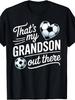 That'S My Grandson Out There Soccer Grandma Mother'S Day T-Shirt