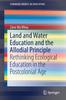Βιβλίο Land and Water Education and the Allodial Principle : Rethinking Ecological Education In the Postcolonial Age