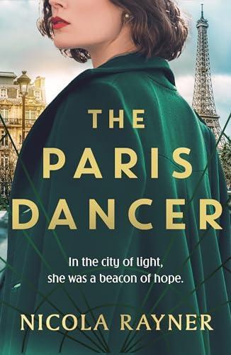 The Paris Dancer by Nicola Rayner Paperback Book 9781837931828