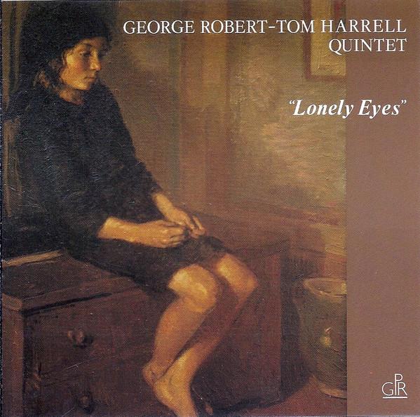 

CD GEORGE ROBERTTOM HARRELL Lonely Eyes GPR1002 GPR Recordings 1989 Switzerlan Jazz Used
