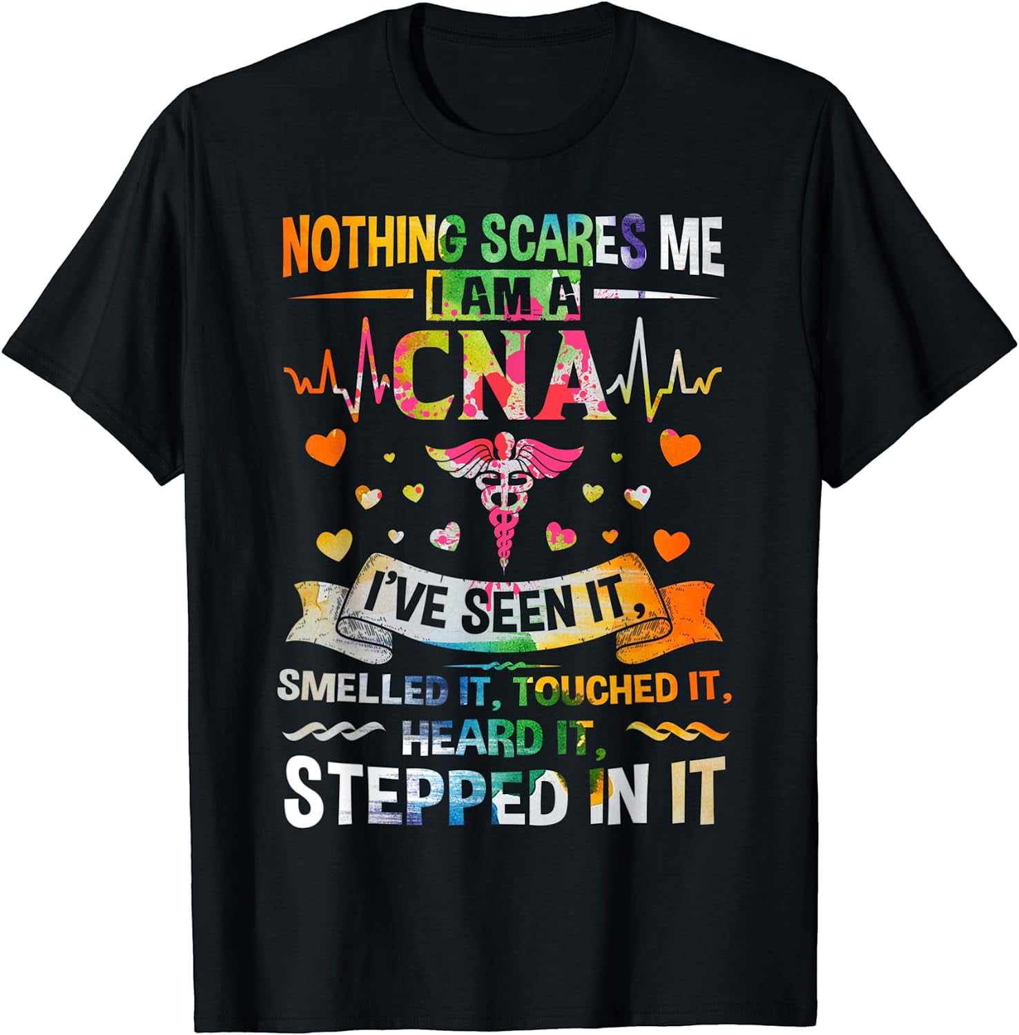 Nothing Scares Me CNA Nurse Job Lover Gift CNA Nurse Gift TShirt S
