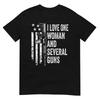 I Love One Woman And Several Guns - Husband Funny Men Gun T-Shirt