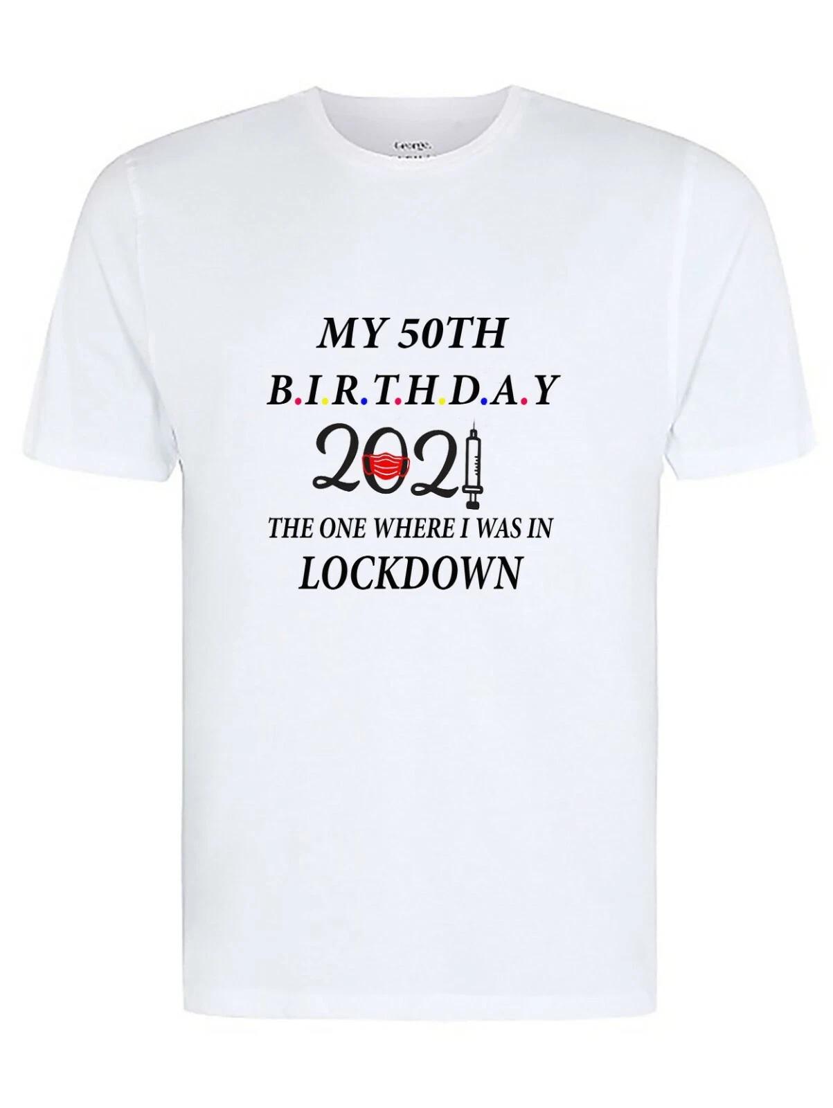 My 50th birthday Lockdown 2021 Unisex/Adult/T-Shirt/Novelty/Lockdown/ 2XL