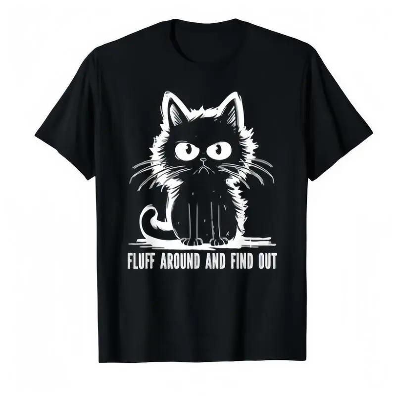 Funny Cat Fluff Around And Find Out Graphic T-Shirt, Cute Savage Cat Attitude Sarcastic Humor Tee, Unisex Ideal Gift For Cat Lovers XXL