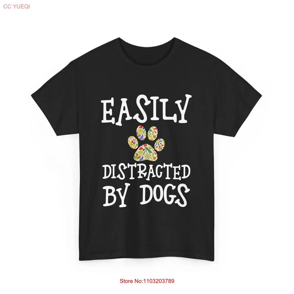 Sarcastic Dog Owner Lover Easily Distracted By Dogs T Shirt Vintage Slightly Casual Breathable Unisex Stretched