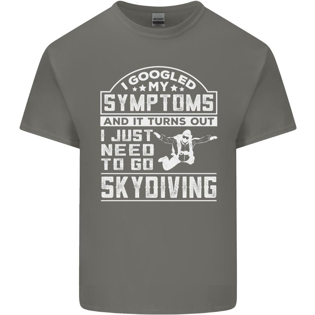 Symptoms I Just Need to Go Skydiving Funny Unisexs Light Cotton TShirt