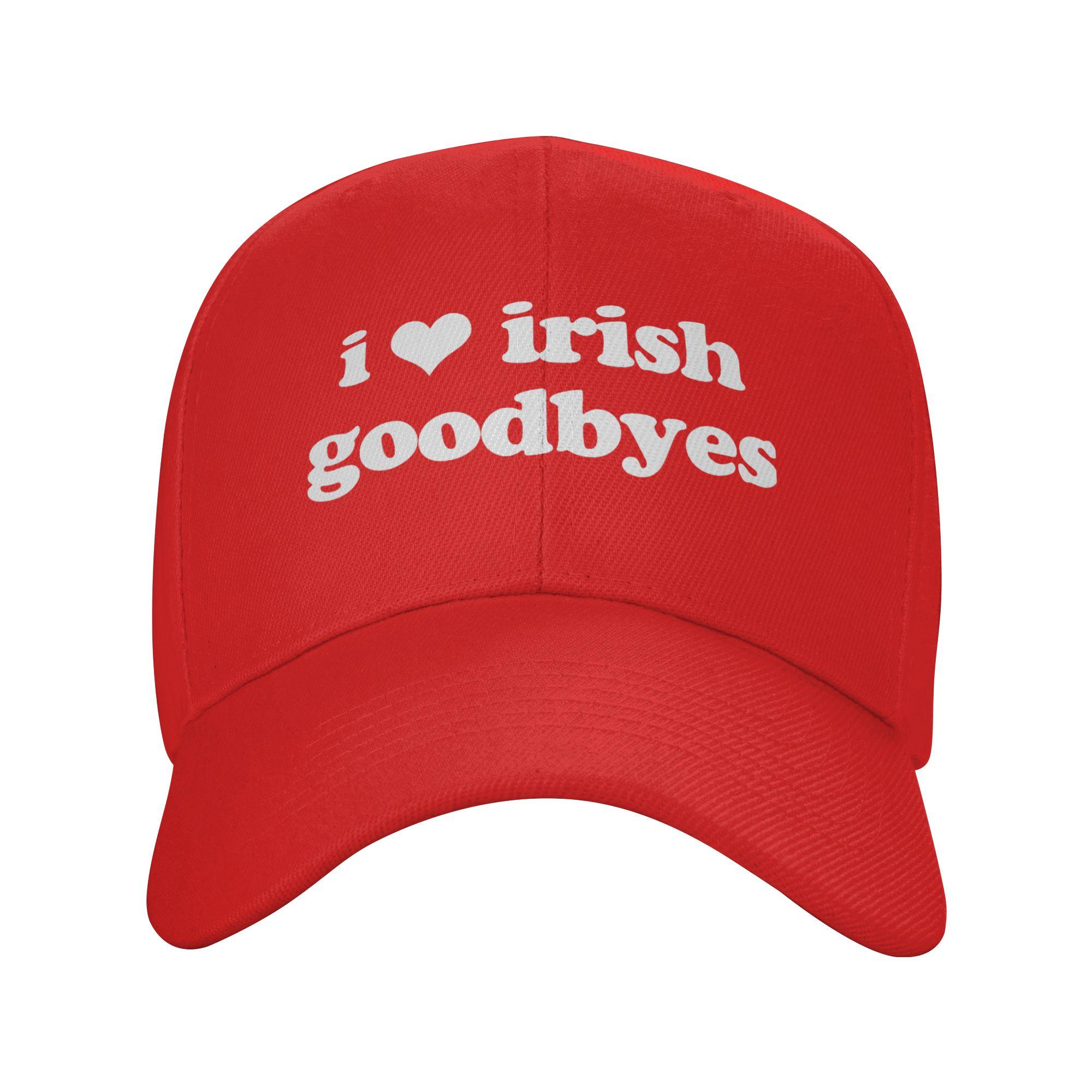 I Love Irish Goodbyes Funny Ireland Exit St Patricks Day Baseball Cap Outdoor Trucker Hat Unisex Fashion Design Baseball Caps One Size