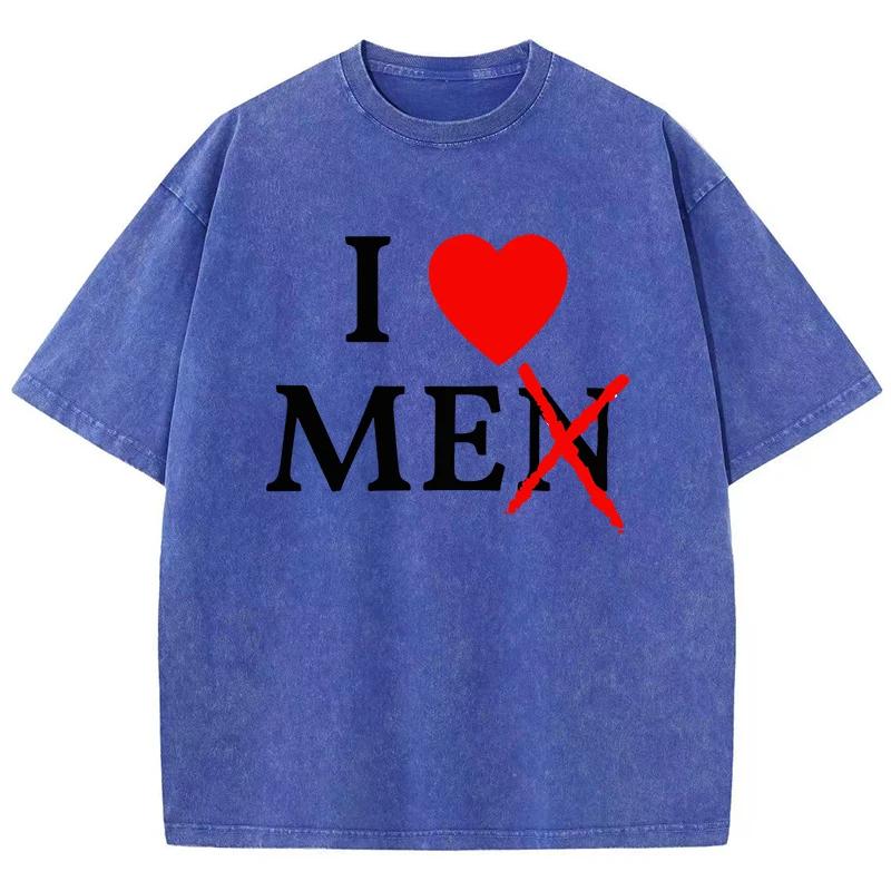 I Only Love Myself And Don'T Love Men T-Shirts Male Shoulder Drop Holiday T-Shirt Versatile Tees Normcore Oversized Tops