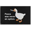 Peace Was Never an Option Goose Flag Funny Duck Meme Tapestry for College Dorm Room Decor 5x3Ft with 2 Brass Grommets for Wall Art Party Backdrop