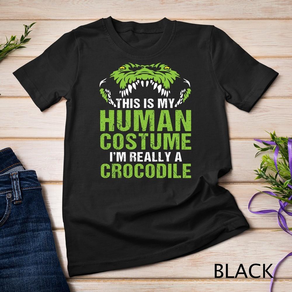 This Is My Human Costume I'm A Crocodile Unisex T-shirt