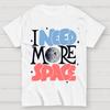 I Need More Space Cotton Summer Casual Cool Loose T-Shirt