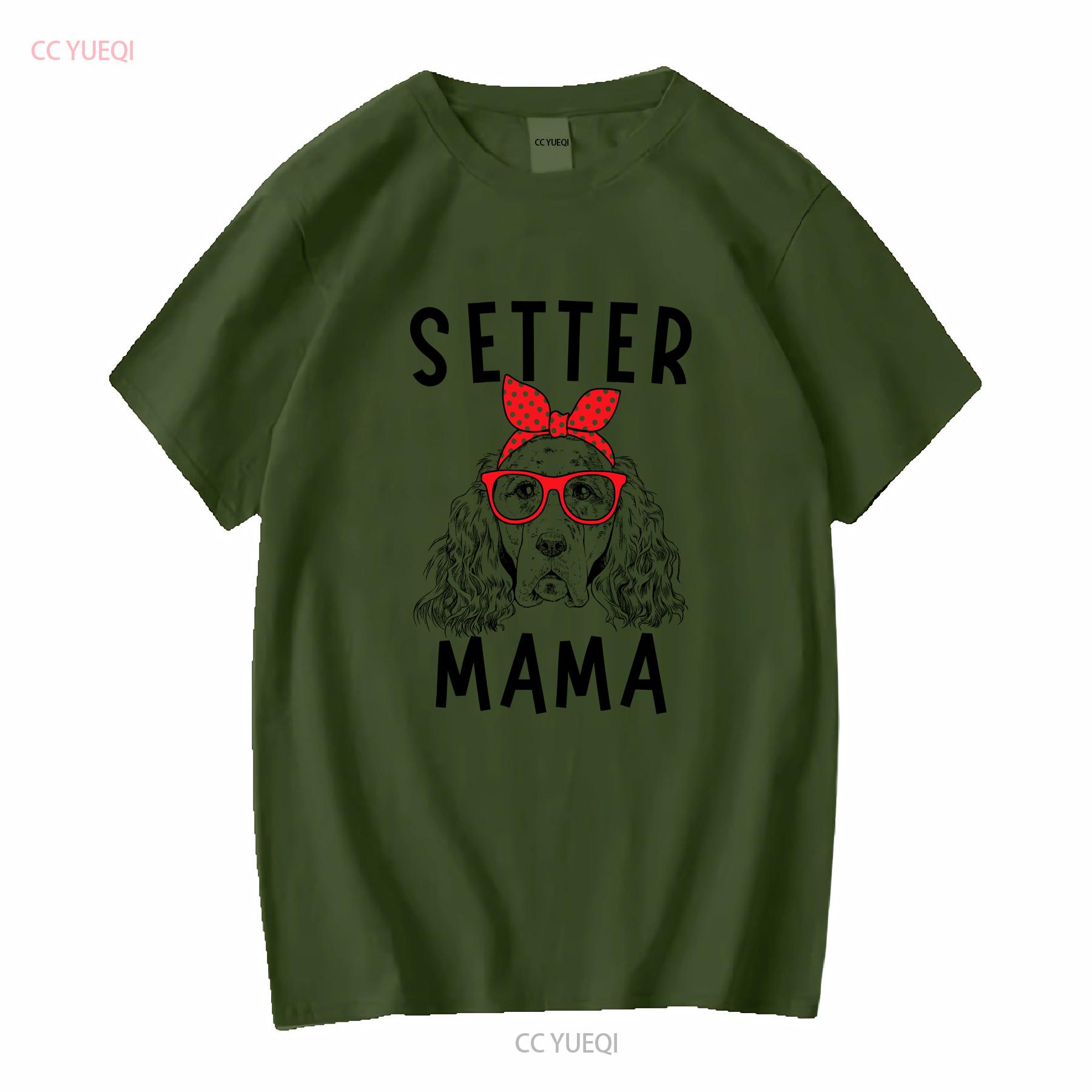 

Setter Mama T Shirt English Cute Mom SweaT Dog Lover s Tank long or short sleeves vintage Washed Versatile 4XL