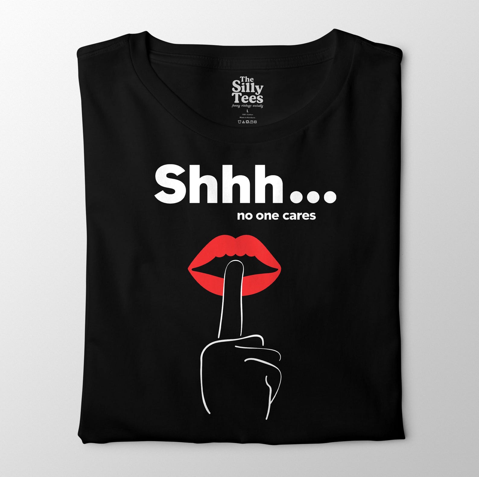 Funny Sarcastic Graphic Tee: Shhh No One Cares T-Shirt S