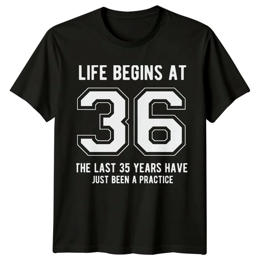 Life Begins At 36 Birthday Unisexs TShirt Unisexs Tee Graphic Unisex Top