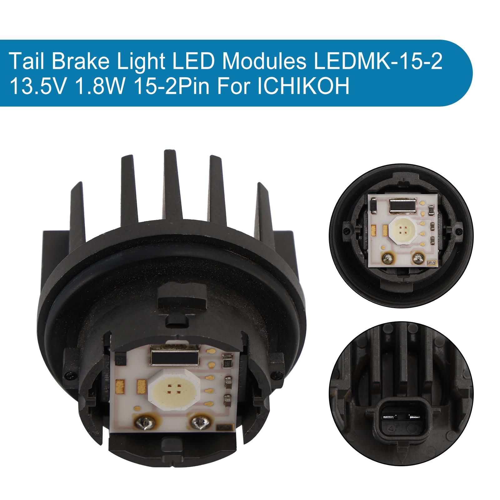 

Tail Brake Light LED Modules LEDMK-15-2 13.5V 1.8W 15-2Pin For ICHIKOH