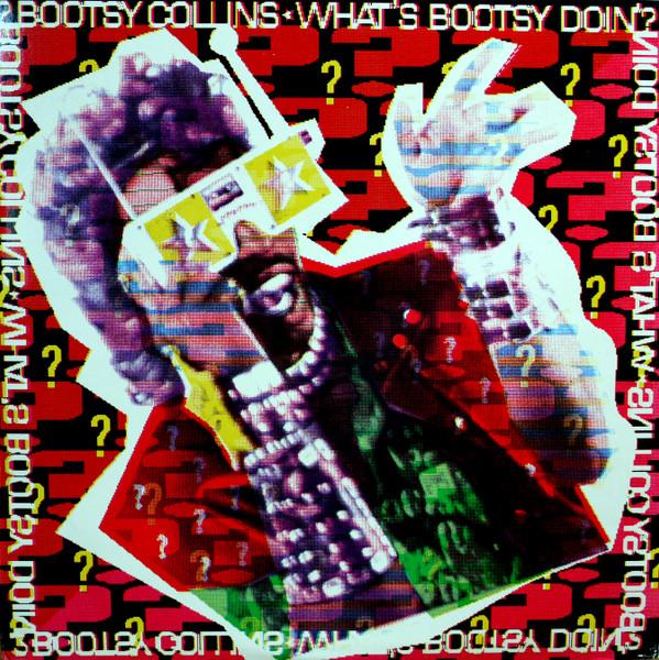 

LP Record BOOTSY COLLINS - What s Bootsy Doin  C44107 COLUMBIA 1988 US Soul/Funk Used